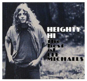 Heighty hi : the best of Lee Michaels
